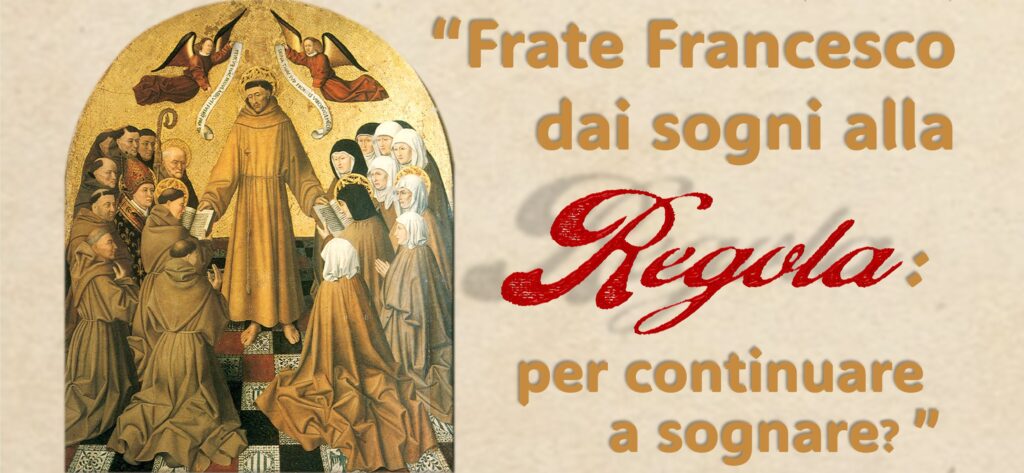 Conferenza: Frate Francesco dai sogni alla Regola: per continuare a sognare?
